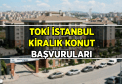İSTANBUL'DA KİRALIK SOSYAL KONUT başvurusu ne zaman, nasıl yapılır? 15 Bin TOKİ İstanbul kiralık konut başvuru şartları nedir, aylık kira ne kadar?