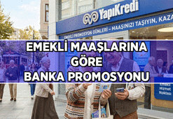 YAPI KREDİ EMEKLİ MAAŞI BANKA PROMOSYONU NE KADAR? 2026 Yapı Kredi'de aylıklara göre emekli promosyonu miktarları!