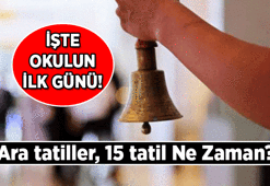 MEB'DEN TEK TEK OKULUN İLK GÜNÜ, ARA TATİLLER, 15 TATİL TARİHLERİ ✅ Okullar ne zaman açılacak? 2026-2027 Öğrenciler okula ne zaman başlıyor, ara tatiller ve 15 tatil hangi tarihlerde?
