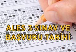 ALES 3 SINAV VE BAŞVURU TARİHLERİ: 2026 ALES/3 ne zaman? ALES 3 başvuruları hangi tarihte başlıyor?
