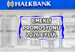 HALKBANK'IN EMEKLİYE SAĞLADIĞI PROMOSYON NE KADAR? 2026 Eylül'ün Halkbank Emekli Maaşı Banka Promosyonu kaç TL?