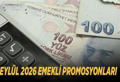 EYLÜL 2026 EMEKLİ PROMOSYONLARI: En yüksek emekli promosyonunu hangi banka veriyor, ne kadar ödeme yapılacak?