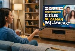 DİZİLER YENİ SEZONA BAŞLADI MI, NE ZAMAN BAŞLIYOR? 2026-2027 Yeni sezon dizilerin yayın tarihi belli oldu mu?