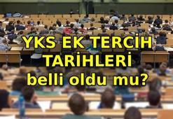 YKS EK YERLEŞTİRME NE ZAMAN? Üniversite ek tercih tarihleri belli oldu mu? YKS ek tercih taban puanları ve boş kontenjanlar ne zaman açıklanacak?