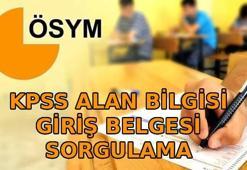 KPSS ALAN BİLGİSİ GİRİŞ YERLERİ SORGULAMA EKRANI 🟠 ÖSYM AİS KPSS Alan Bilgisi sınav giriş belgesi nereden ve nasıl alınır?