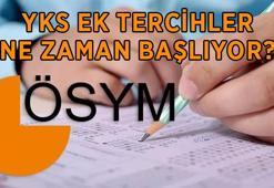 YKS EK TERCİH TARİHLERİ AÇIKLANDI MI? 2026-2027 YKS ek tercihler başladı mı, ne zaman başlıyor? Üniversite ek yer yerleştirme nereden, nasıl yapılır?
