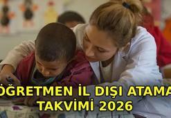 ÖĞRETMEN İL DIŞI ATAMA 2026: Öğretmenlerin il dışı mazerete bağlı tayin başvuruları ne zaman? Atamalar ne zaman yapılacak?