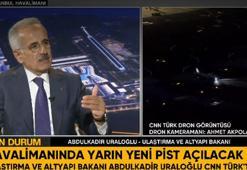 Bakan Uraloğlu, CNN Türk'te açıkladı: İstanbul Havalimanı'nda 4 uçak aynı anda inip kalkabilecek