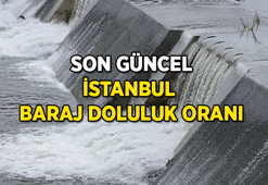 İstanbul'da barajlar ne kadar dolu? 28 Eylül 2026 Bugün İstanbul'un barajlarında % kaç su var?