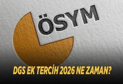 DGS EK TERCİH 2026 NE ZAMAN? ÖSYM DGS ek yerleştirme takvimi için gözler kılavuzda