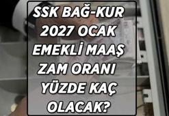 2027 OCAK EMEKLİ MAAŞ ZAMMI 3 AYLIK KESİNLEŞEN ZAM ORANI | SSK, Bağ-Kur 3 aylık kesinleşen zam oranı yüzde kaç oldu? Yeni yılda emeklilerin maaş zam oranı yüzde kaç olacak?