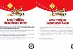 Ankara'da bazı yollar araç trafiğine kapatılacak: İşte saat saat trafiğe kapalı caddeler