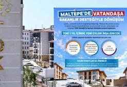 MALTEPE TOKİ KENTSEL DÖNÜŞÜM NE ZAMAN BAŞLIYOR? TOKİ Maltepe kentsel dönüşüm evleri ne kadar sürede tamamlanacak?