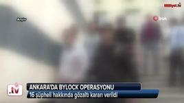 Başkent’te ByLock operasyonu: 16 gözaltı kararı