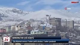 Şemdinli'de çığ düşmesi sonucu 1 asker şehit oldu