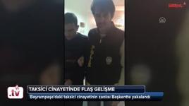 Bayrampaşa'daki taksici cinayetinde flaş gelişme