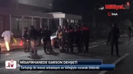 Karayollarının misafirhanesinde garson dehşet saçtı: 2 ölü