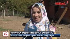 İki tavukla başladı şimdi çiftlik sahibi oldu