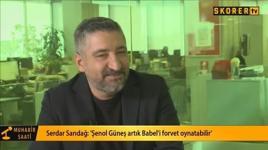 Serdar Sarıdağ: Atiba'nın ölüsü bile oynar!