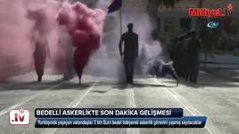 Bedelli askerlikte son dakika gelişmesi
