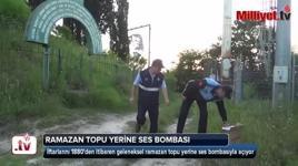 Ramazan topu yerine ses bombası