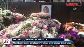 Mina Başaran'ın kabri çiçeklerle donatıldı