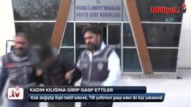 Kadın kılığına girip hırsızlık yapan şahıslar yakalandı