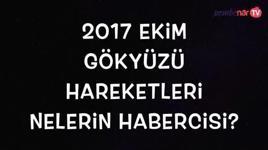 Ekim 2017 Gökyüzü Hareketleri Neyin Habercisi?