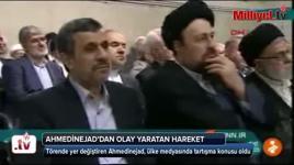 Ahmedinejad'ın bu hareketi olay yarattı