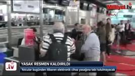 Elektronik cihaz yasağı resmen kaldırıldı