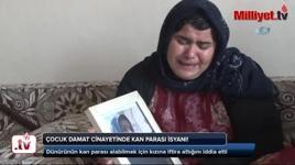 Çocuk damat cinayetinde 'kan parası' isyanı