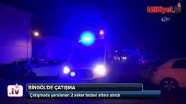 Bingöl'de çatışma! 2 asker yaralı
