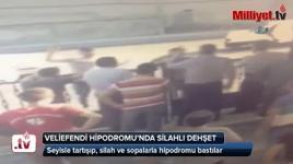 Veliefendi Hipodromu’nu silah ve sopalarla bastılar