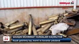 Savaşın mühimmat hurdaları kaçırılıyor