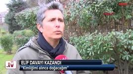 Elif davayı kazandı! 'Kimliğimi alınca doğacağım'