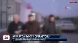 Başkent’te ByLock operasyonu: 12 gözaltı kararı