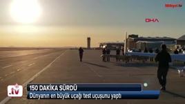 Dünyanın en büyük uçağı test uçuşunu yaptı