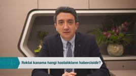 Rektal kanama hangi hastalıkların habercisidir?