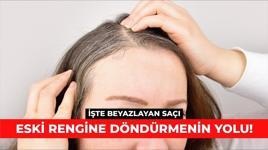 İşte beyazlayan saçı eski rengine döndürmenin yolu!