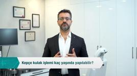 Kepçe kulak işlemi kaç yaşında yapılabilir?