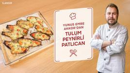 Yunus Emre Akkor’dan Tulum Peynirli Patlıcan