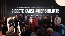 KADEM’den 'Şiddete Karşı Hep Birlikte' çağrısı