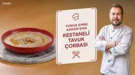 Yunus Emre Akkor’dan Kestaneli Tavuk Çorbası