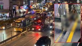 Bahçelievler’de dehşet dolu anlar! Metrobüs bir kişinin üzerinden geçti