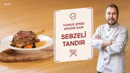 Yunus Emre Akkor’dan Kuzu Etli Sebzeli Tandır