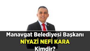 Biyografi ✔ Manavgat Belediyesi Başkanı Niyazi Nefi Kara kimdir, kaç yaşında? Manavgat Belediyesi başkanı Niyazi Nefi Kara neden gözaltına alındı?