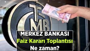 Faiz Haberleri ❕ Merkez Bankası faiz kararı ne zaman açıklanacak? 2025 Temmuz Merkez Bankası toplantısı ne zaman yapılacak?