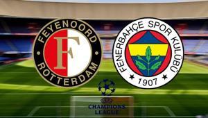 FB-FEYENOORD MAÇI CANLI: Feyenoord-Fenerbahçe Şampiyonlar Ligi maçı bu akşam saat kaçta hangi kanalda
