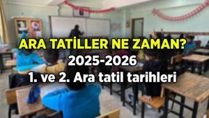 Birinci ara tatil ve ikinci ara tatil ne zaman 2025-2026 Eğitim yılında birinci ve ikinci dönem ara tatil tarihleri hangi ayda, hangi günler