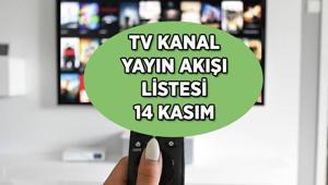 14 KASIM BUGÜNKÜ TV YAYIN AKIŞI LİSTESİ Bu akşam TVde hangi dizi ve filmler var Kanal D, ATV, TRT 1, Show TV, NOW TV, Star TV, TV8 kanal yayın akışı listesi...